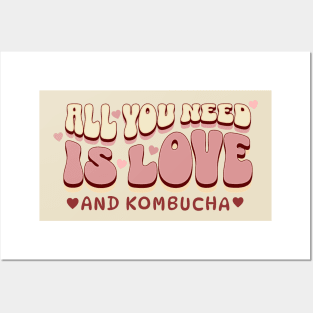 All you need is love...and kombucha! Posters and Art